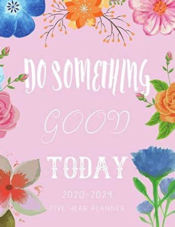 2020-2024 Five Year Planner: MOTIVATING FLORAL PINK 5 Year Planner ...
