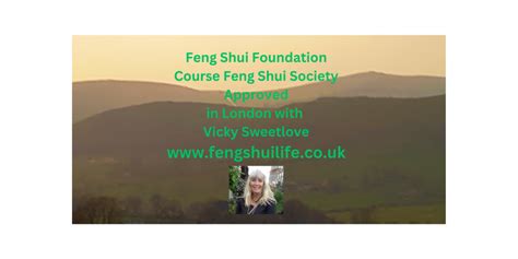 Feng Shui Foundation Course, London Approved by Feng Shui Society ...