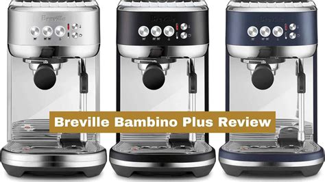 Breville Bambino Plus Review (An In-Depth Analysis)