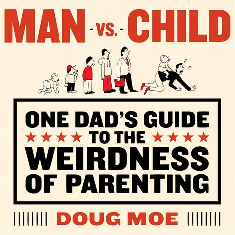 Man vs. Child: One Dad's Guide to the Weirdness of Parenting (Audio ...