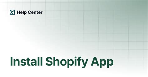 Install Shopify App | Help Center