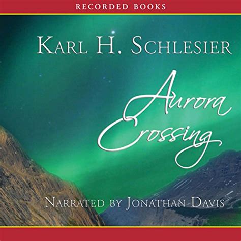 Aurora Crossing: A Novel of the Nez Perces (Audio Download): Karl ...