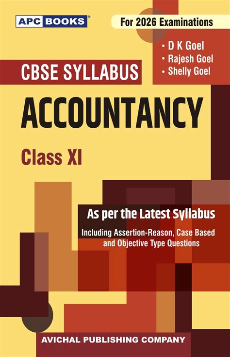 APC CBSE Accountancy Textbook for Class 11, By D K Goel, Rajesh Goel ...