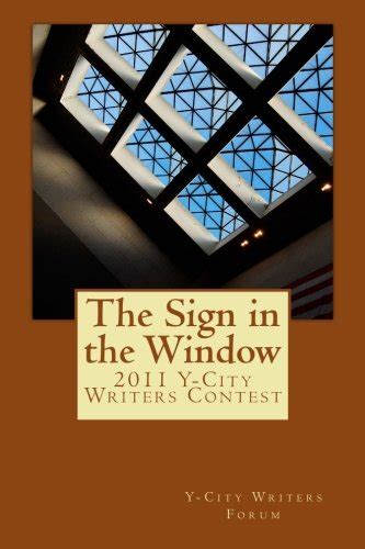 The Sign in the Window: 2011 Y-City Writers Contest : Amazon.in: Books