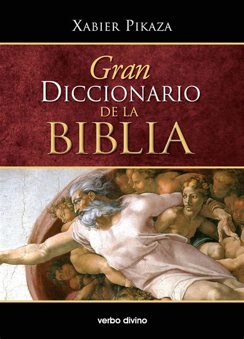 Gran diccionario de la Biblia by Xabier Pikaza Ibarrondo | Goodreads