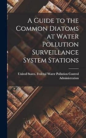 A Guide to the Common Diatoms at Water Pollution Surveillance System ...
