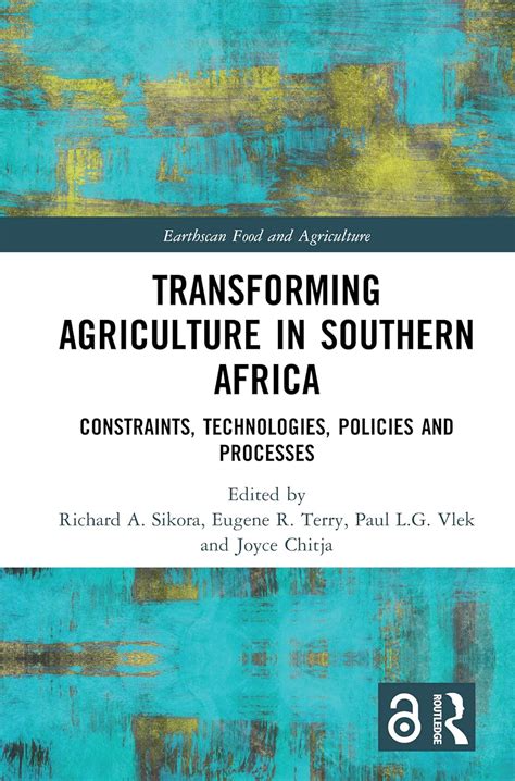 Transforming Agriculture in Southern Africa: Constraints, Technologies ...