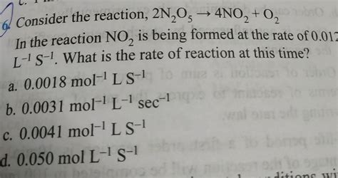 15. FoIn the reaction NOConsider the reaction, 2N,0. -→ 4NO, +0 ...