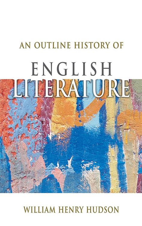 An Outline History Of English Literature : William Henry Hudson: Amazon ...