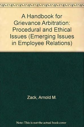 Buy A Handbook for Grievance Arbitration: Procedural and Ethical Issues ...