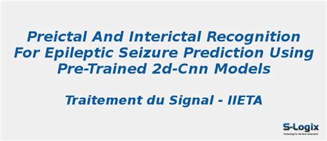 Epileptic Seizure Prediction Using Pre-trained 2D-CNN Models | S-Logix