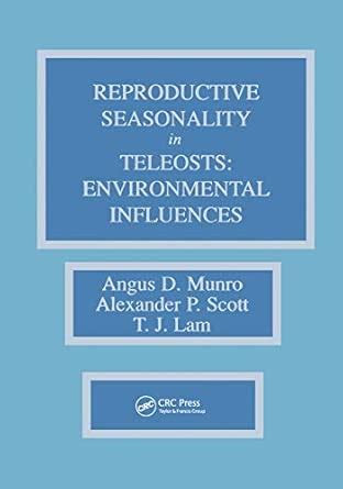 Buy Reproductive Seasonality in Teleosts: Environmental Influences Book ...