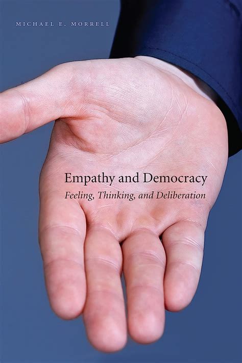 Empathy and Democracy: Feeling, Thinking, and Deliberation eBook ...
