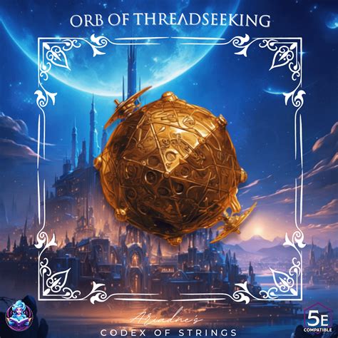 The Orb of Threadseeking by Ariadne's - Ponder you Orb in your own ...