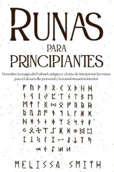 RUNAS PARA PRINCIPIANTES:DESCUBRE LA MAGIA DEL FUTHARK ANTIGUO Y EL ...