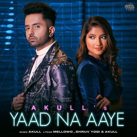 Yaad Na Aaye Lyrics – Akull - LyricsHype