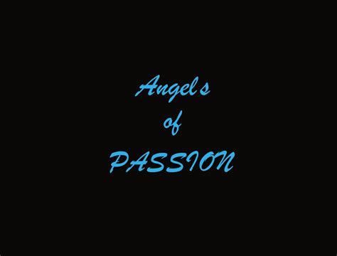Just so you know, the Angels of Passion Title uses the Brush Script ...