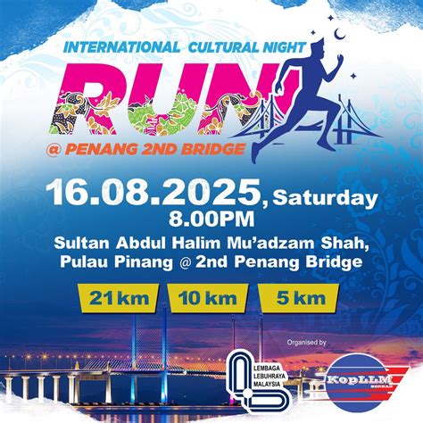 International Cultural Night Run @ 2nd Penang Bridge 2025, 2nd Penang ...