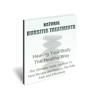 Natural Bursitis Treatments - The Ultimate Guide On How To Heal ...