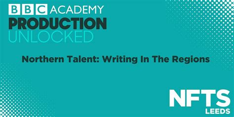 NFTS Leeds: Northern Talent: Writing In The Regions, The Common Room ...