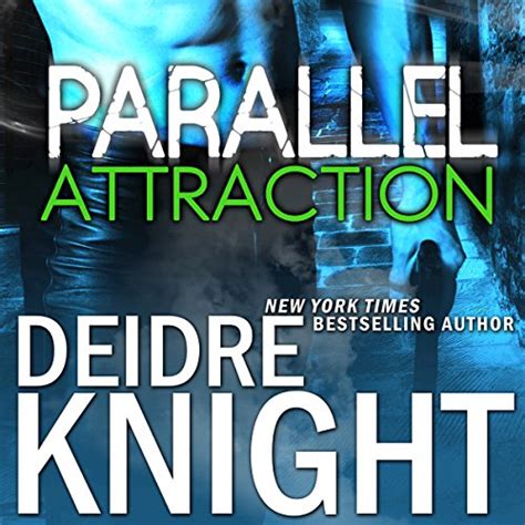 Parallel Attraction: Parallel, Book 1 (Audio Download): Deidre Knight ...