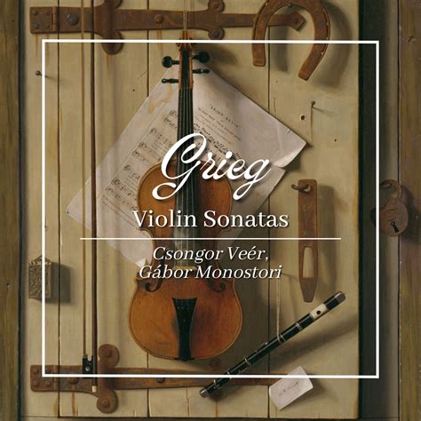 Grieg: Violin Sonatas - Halidon