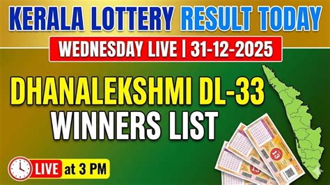 DhanaLekshmi DL-33 Kerala lottery result today live – 31 December 2025 ...
