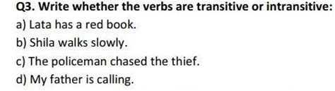 write whether the verb are transitive or intransitive : - Brainly.in