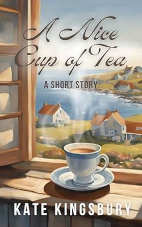 A Nice Cup of Tea: A Short Story eBook : Kingsbury, Kate: Amazon.in ...