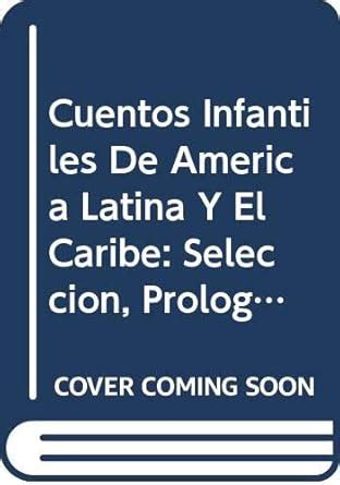 Buy Cuentos Infantiles De America Latina Y El Caribe: Seleccion ...