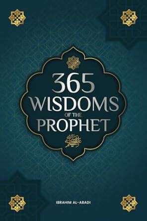 Buy 365 Wisdoms of the Prophet Muhammad: Authentic Texts from the ...