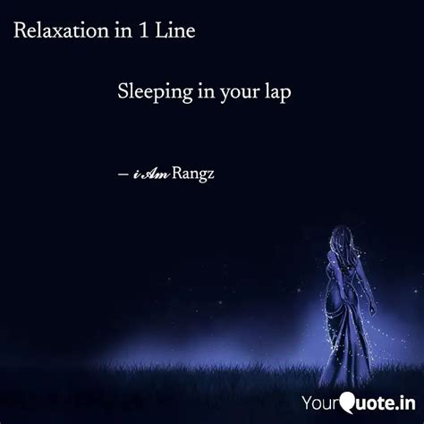 Sleeping in your lap | Quotes & Writings by 𝓲 𝓐𝓶 ₹angz | YourQuote