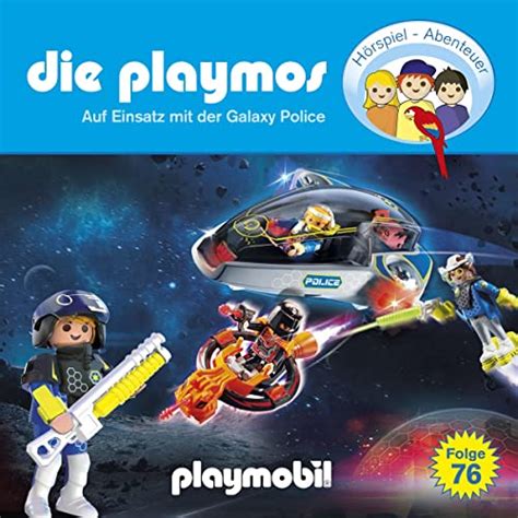 Auf Einsatz mit der Galaxy Police. Das Original Playmobil Hörspiel: Die ...