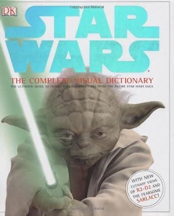 Star Wars: The Complete Visual Dictionary : Dk Publishing: Amazon.in: Books