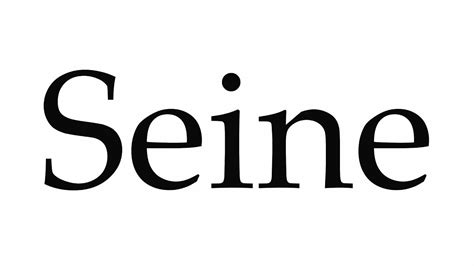 How to Pronounce Seine - YouTube