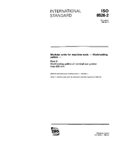 ISO 8526-2:1990, Modular units for machine tools - Workholding pallets ...