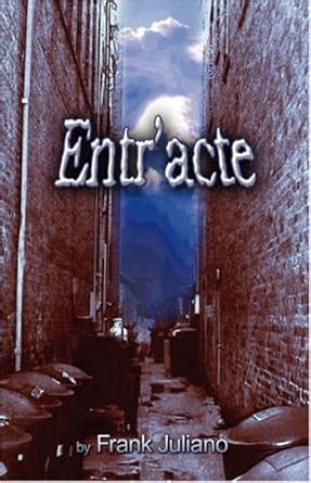 Entr'acte : Juliano, Frank: Amazon.in: Books