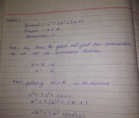find the remainder when [tex]x^{3} + 3x^{2} + 3x + 1[/tex]divided by ...