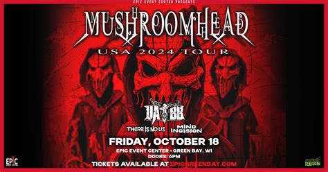 Mushroomhead w/ Upon a Burning Body, There Is No Us and Mind Incision ...