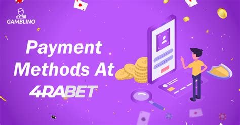 4rabet Payment Methods: A Comprehensive Guide