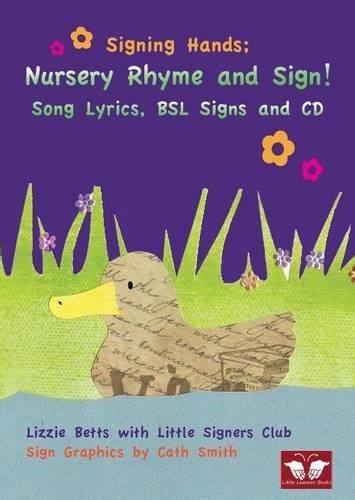 Signing Hands; Nursery Rhyme and Sign : Betts, Lizzie, Smith, Cath ...