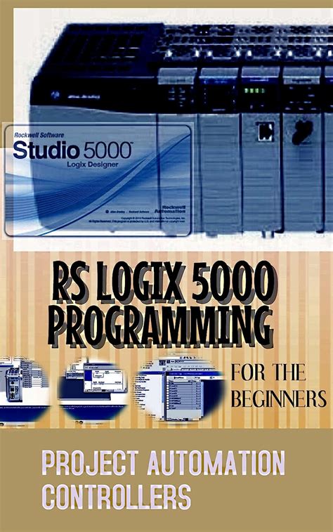 RSLOGIX 5000 PROGRAMMING FOR THE BEGINNERS PROJECT AUTOMATION ...