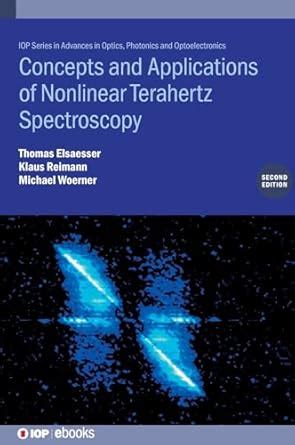 Concepts and Applications of Nonlinear Terahertz Spectroscopy (Second ...
