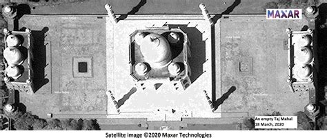 Exclusive: कोरोना का असर, सैटेलाइट तस्वीरों में देखें वीरान ताजमहल और ...