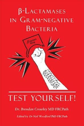 Buy Beta-Lactamases in Gram-negative Bacteria - Test Yourself Book ...