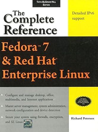 Buy Fedora 7 & Red Hat Enterprise Linux: The Complete Reference Book ...
