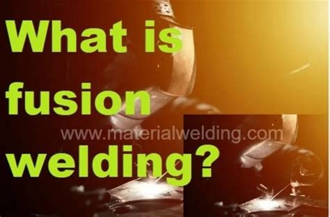 Image result for Fusion Welding Example