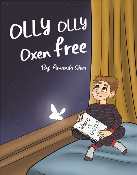 Olly Olly Oxen Free by Amanda Shea | BookLife