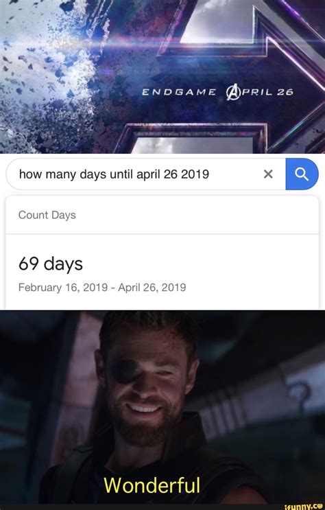 How many days until april 26 2019 Wonderful - iFunny