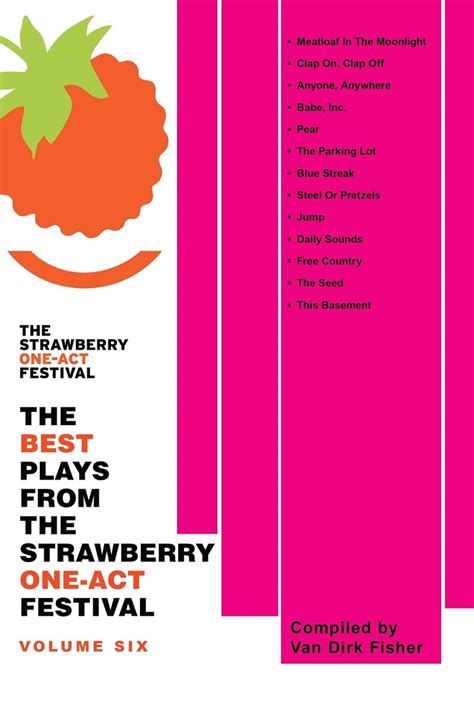 The Best Plays from the Strawberry One-Act Festival: Volume Six eBook ...